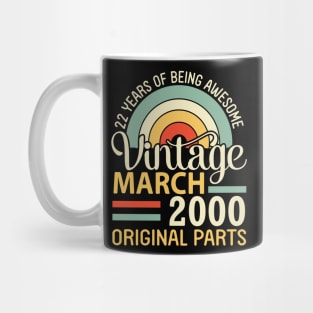 22 Years Being Awesome Vintage In March 2000 Original Parts Mug